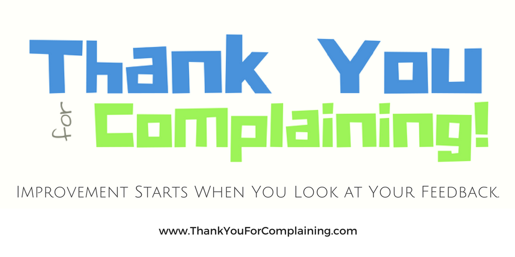 Thank You For Complaining